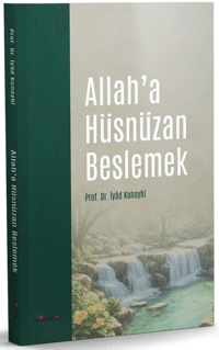 Allah'a Hüsnüzan Beslemek