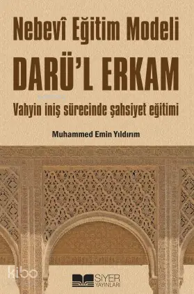 Nebevi Eğitim Modeli Darül Erkam; Vahyin İniş Sürecinde Şahsiyet Eğitimi
