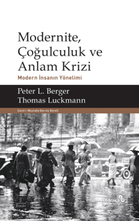 2ca58a318b3e4610a17d57360d136cc7_front.png Modernite, Çoğulculuk ve Anlam Krizi & Modern İnsanın Yönelimi