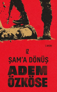 Şam’a Dönüş