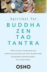 Spiritüel Yol - Buddha Zen Tao Tantra
