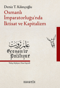 Osmanlı İmparatorluğu’nda İktisat ve Kapitalizm