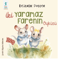 İki Yaramaz Farenin Öyküsü