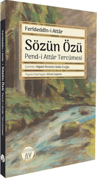 Sözün Özü;Pend-i Attâr Tercümesi