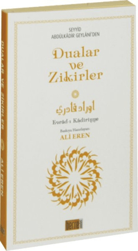 Seyyid Abdülkadir Geylani'den Dualar ve Zikirler (Küçük Boy); Evrad-ı Kadiriyye