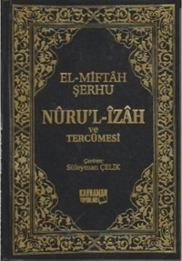 El-Miftah Şerhi (Şamua, Büyük Boy); Nuru'l-İzah ve Tercümesi