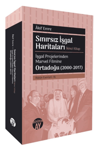 Sınırsız İşgal Haritaları - İşgal Projelerinden Marvel Filmine  Ortadoğu (2000-2017);Bütün Eserleri: 16
