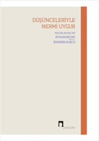 Düşünceleriyle Nermi Uygur