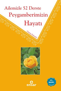 Ailemizle 52 Derste  Peygamberimizin Hayatı