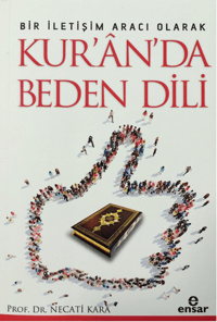 Bir İletişim Aracı Olarak Kur'an'da Beden Dili
