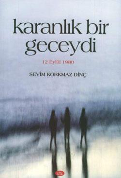 Karanlık Bir Geceydi; 12 Eylül 1980