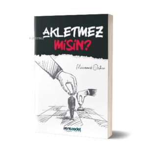 Akletmez misin?