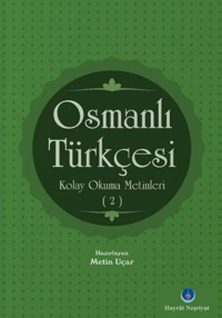 Osmanlı Türkçesi Kolay Okuma Metinleri 2