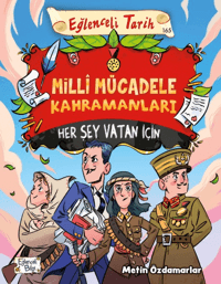 Milli Mücadele Kahramanları - Her Şey Vatan İçin