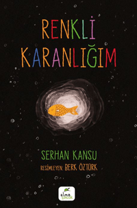 Renkli Karanlığım