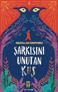 Şarkısını Unutan Kuş