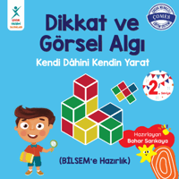 Dikkat ve Görsel Algı 2. Seviye;Kendi Dahini Kendin Yarat (BİLSEM'e Hazırlık)