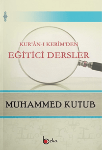 Kuranı Kerim'den Eğitici Dersler