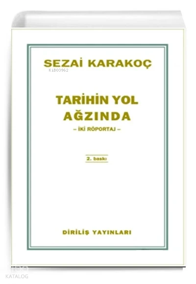 Tarihin Yol Ağzında İki Röportaj