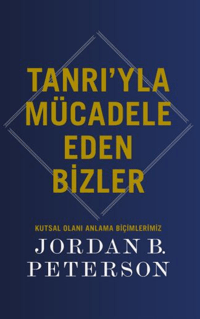 Tanrı'yla Mücadele Eden Bizler;Kutsal Olanı Anlama Biçimlerimiz