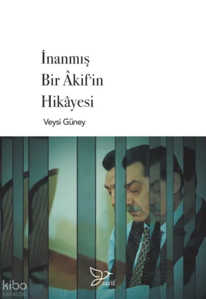 İnanmış Bir Akifin Hikayesi