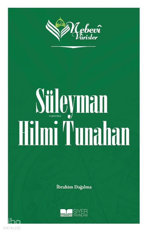 597755_e77b59cf-0e60-4467-b995-232006ec686e Süleyman Hilmi Tunahan Nebevi Varisler 91