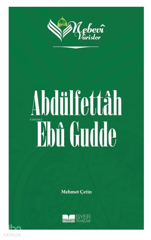 597758_e46d59e6-9add-4c86-8675-0fa43ff1c090 Abdülfettâh Ebû Gudde - Nebevi Varisler 97