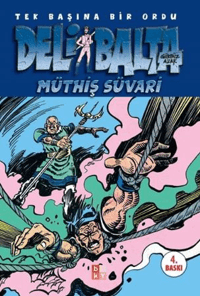 Deli Balta - Müthiş Süvari;Tek Başına Bir Ordu