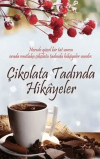 Çikolata Tadında Hikâyeler