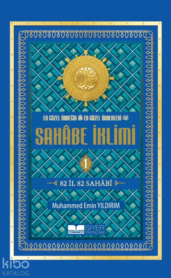 657767_5fb7f02a-45e2-409e-9406-d306a13ad7f7 En Güzel Örneğin En Güzel Örnekleri Sahabe İklimi 1.Cilt ( Roman Boy );82 İl 82 Sahabi;82 İl 82 Sahabi