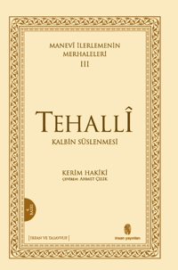 Manevî İlerlemenin Merhaleleri 3 - Tehallî; (Kalbin Beğenilen Sıfatlarla Süslenmesi)