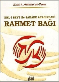 Ehli Beyt ve Sahabe Arasındaki Rahmet Bağı