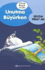 Unutma Büyürken