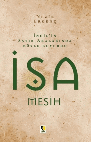 İncil'in Satır Aralarında Böyle Buyurdu İsa Mesih