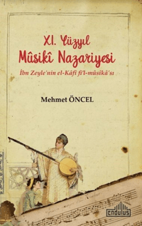 11. Yüzyıl Musiki Nazariyesi; İbn Zeyle'nin el - Kafi fi'l - musika'sı