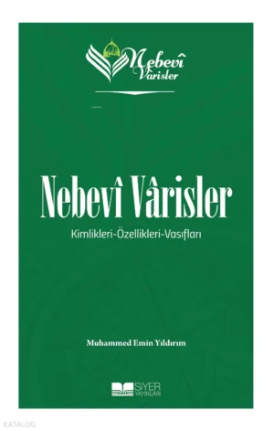 Nebevi Varisler 1;Kimlikleri - Özellikleri - Vasıfları