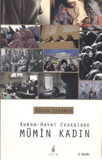 Kur'an-Hayat Ekseninde Mümin Kadın