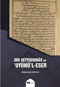 İbn Seyyidinnas ve Uyunül Eser