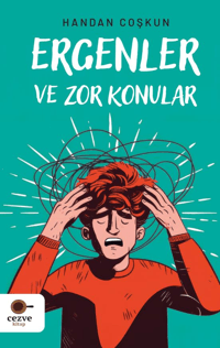 Ergenler ve Zor Konular