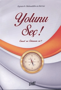 Yolunu Seç;Cennet mi Cehennem mi ?