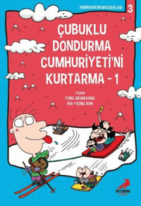 Çubuklu Dondurma Cumhuriyetini Kurtarma 1; Nobinson'un Maceraları 3
