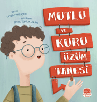Mutlu ve Kuru Üzüm tanesi