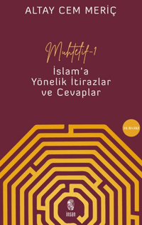 867653b7ee184a678b4c406ac8753809_front.png Muhtelif - 1;İslam'a Yönelik İtirazlar ve Cevaplar