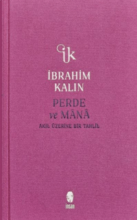 Perde ve Mânâ;Akıl Üzerine Bir Tahlil
