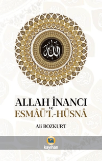 Allah İnancı ve Esmaü - l Hüsna