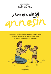 Uzman Değil Annesin