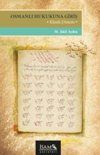 Osmanlı Hukukuna Giriş ;Klasik Dönem
