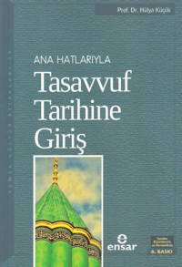 Anahatlarıyla Tasavvuf Tarihine Giriş