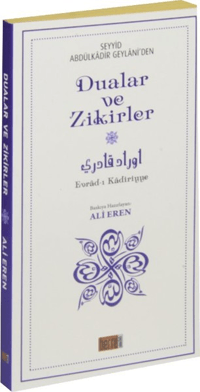 Seyyid Abdülkadir Geylani'den Dualar ve Zikirler (Çanta Boy); Evrad-ı Kadiriyye