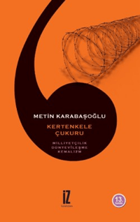 Kertenkele Çukuru; Milliyetçilik, Dünyevileşme, Kemalizm